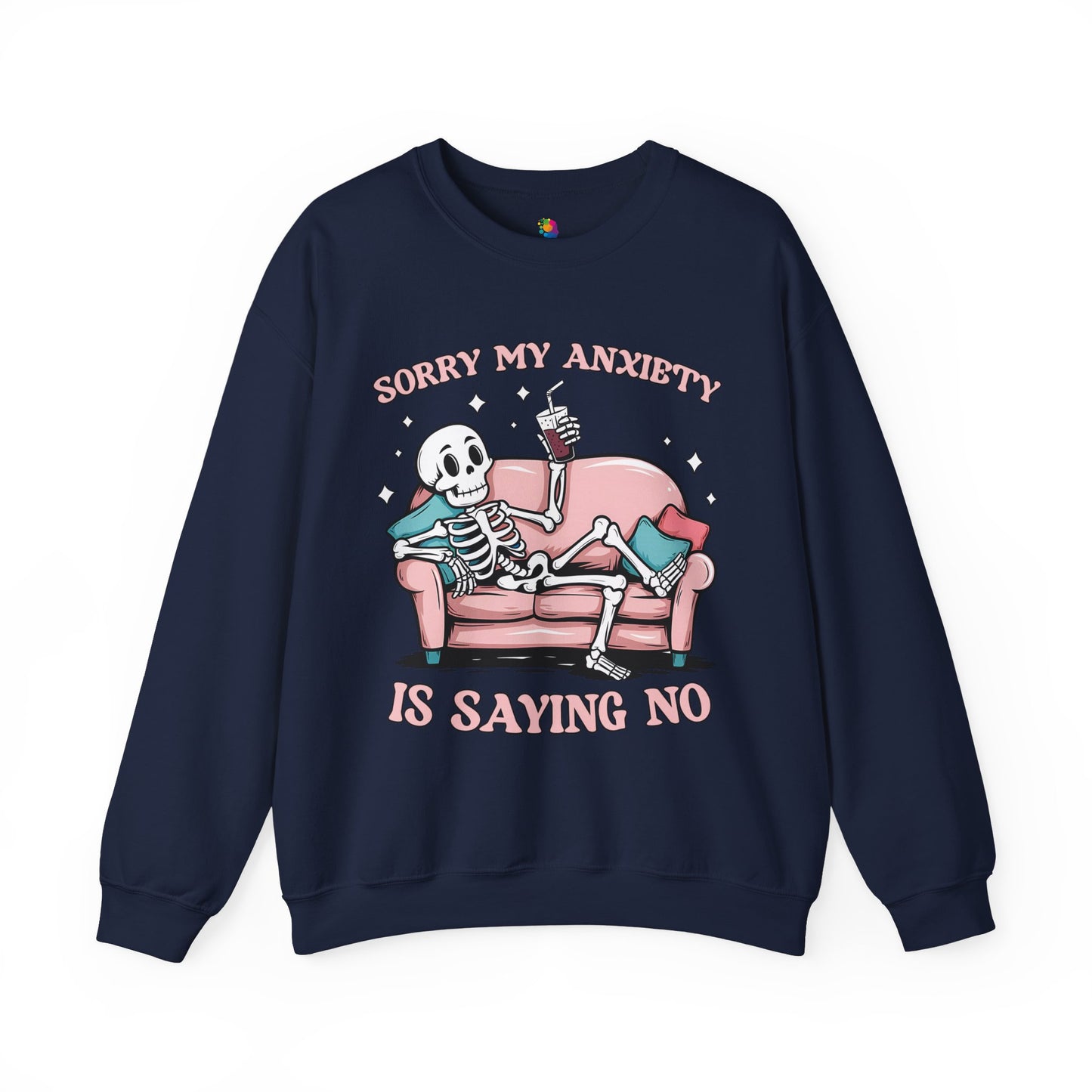 "Sorry My Anxiety Is Saying No" Crewneck Sweatshirt - Brain Wave Focus