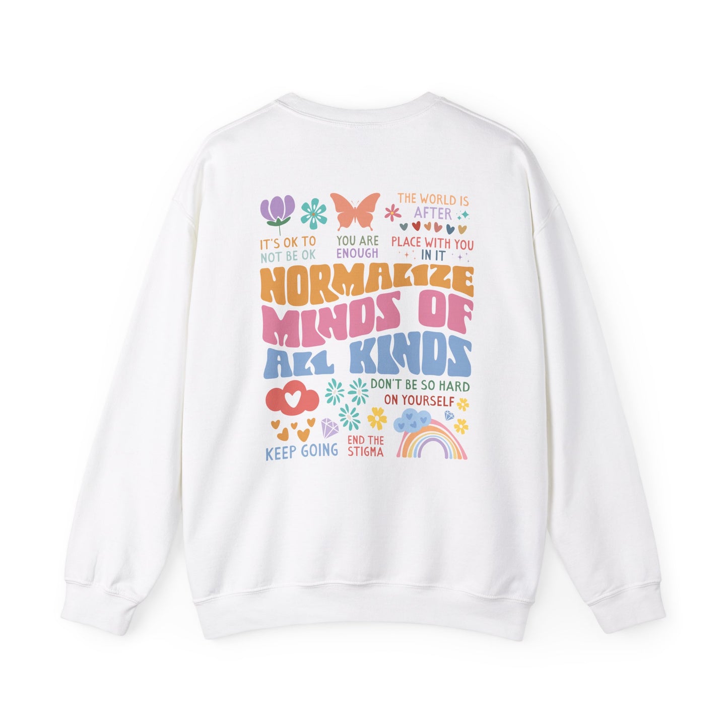 "Normalize All Kind of Minds" Crewneck Sweatshirt (Front & Back Design)