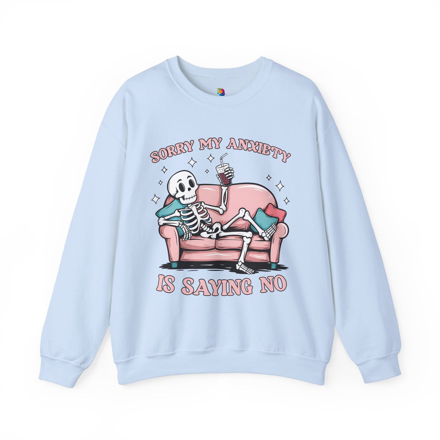 "Sorry My Anxiety Is Saying No" Crewneck Sweatshirt