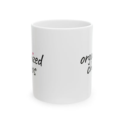 Inspirational Ceramic Mug - "Organized Chaos" - Perfect Gift for Motivated Individuals