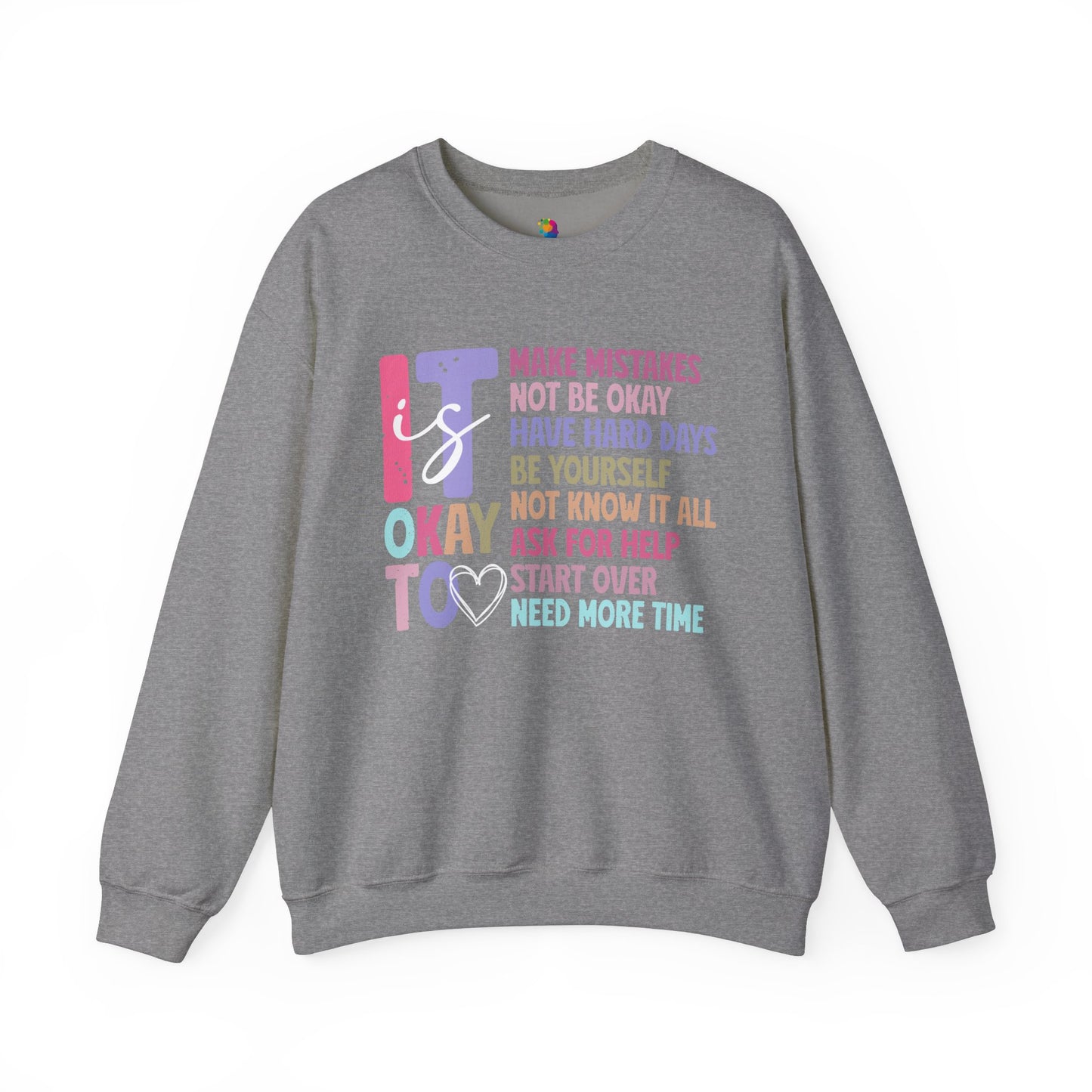 "It is Ok" Crewneck Sweatshirt