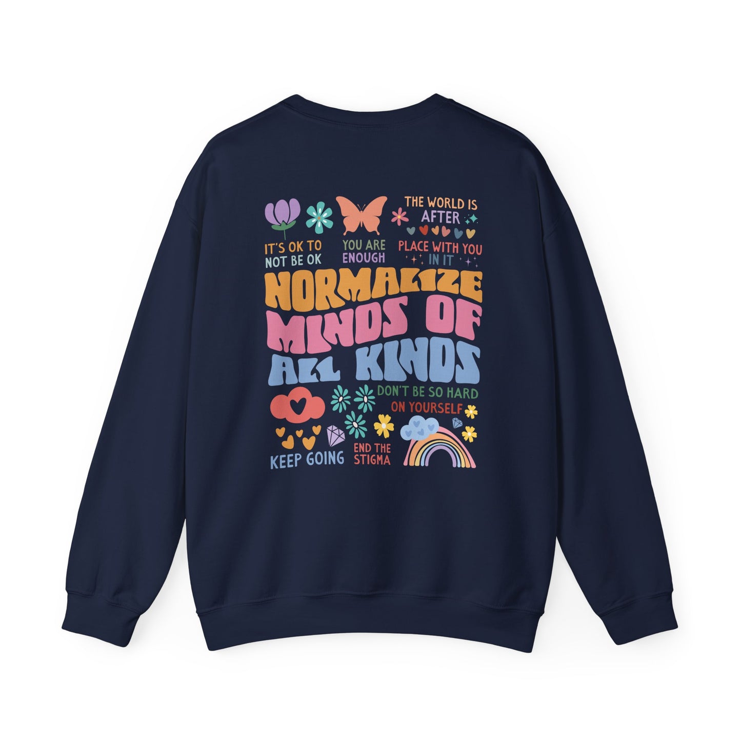 "Normalize All Kind of Minds" Crewneck Sweatshirt (Front & Back Design)