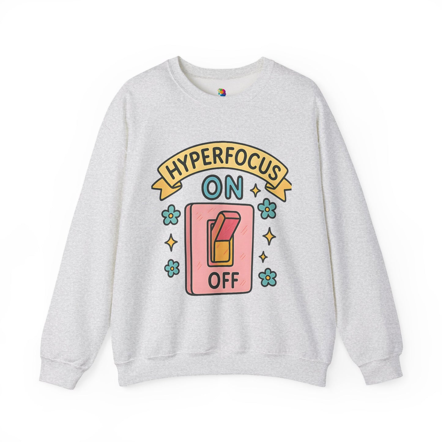"Hyperfocus On/Off" Crewneck Sweatshirt