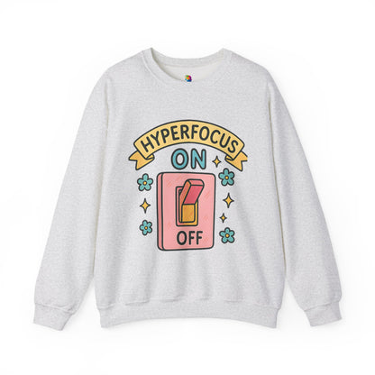 "Hyperfocus On/Off" Crewneck Sweatshirt