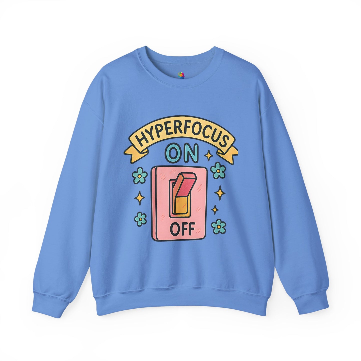 "Hyperfocus On/Off" Crewneck Sweatshirt