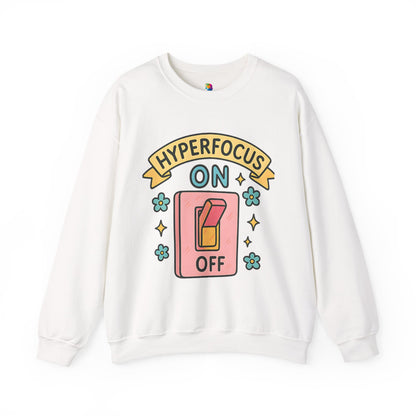 "Hyperfocus On/Off" Crewneck Sweatshirt