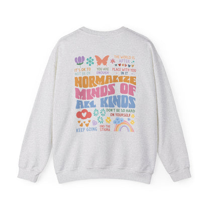 "Normalize All Kind of Minds" Crewneck Sweatshirt (Front & Back Design)