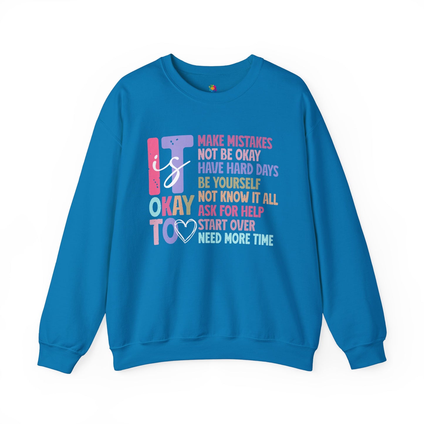 "It is Ok" Crewneck Sweatshirt