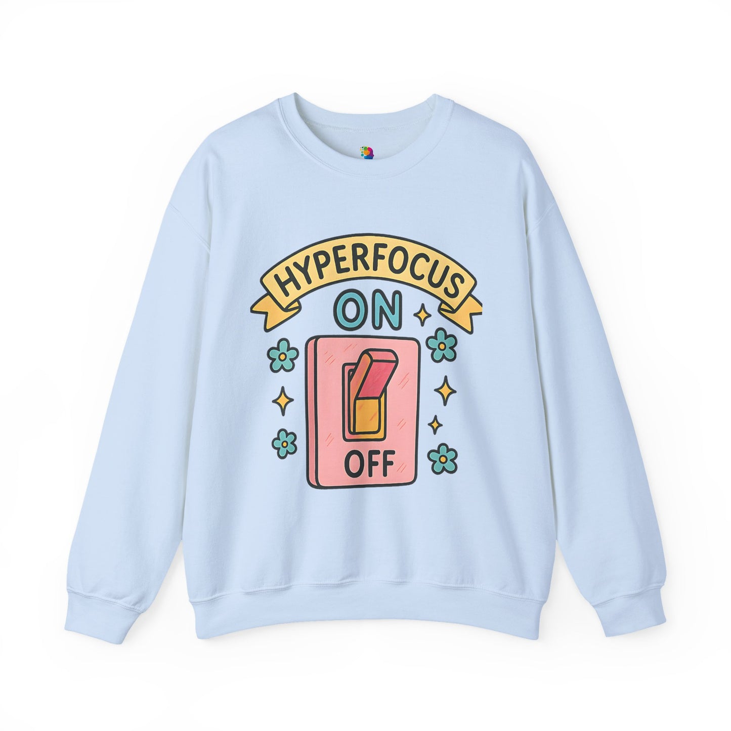"Hyperfocus On/Off" Crewneck Sweatshirt
