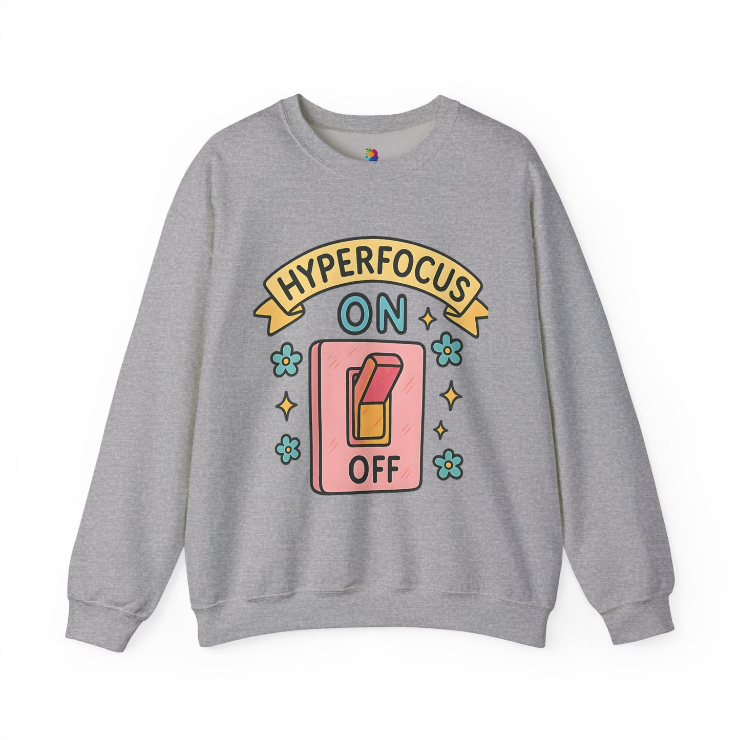 "Hyperfocus On/Off" Crewneck Sweatshirt