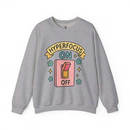 "Hyperfocus On/Off" Crewneck Sweatshirt