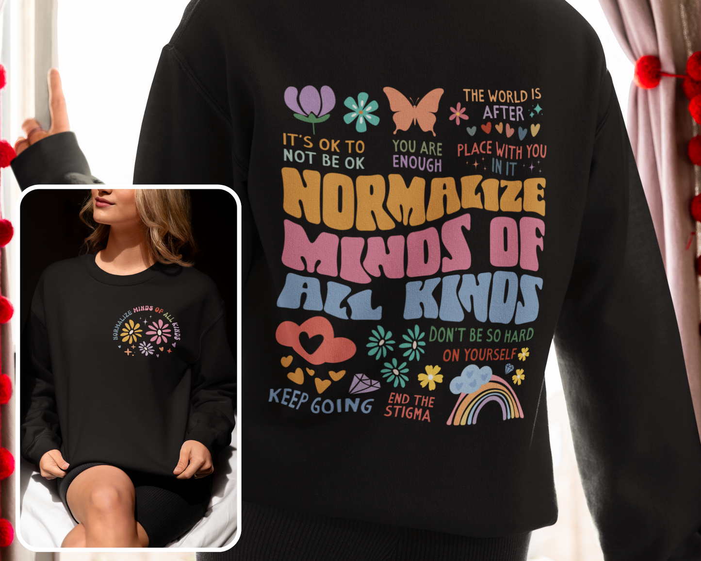 "Normalize All Kind of Minds" Crewneck Sweatshirt (Front & Back Design)